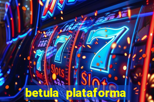 betula plataforma de jogos